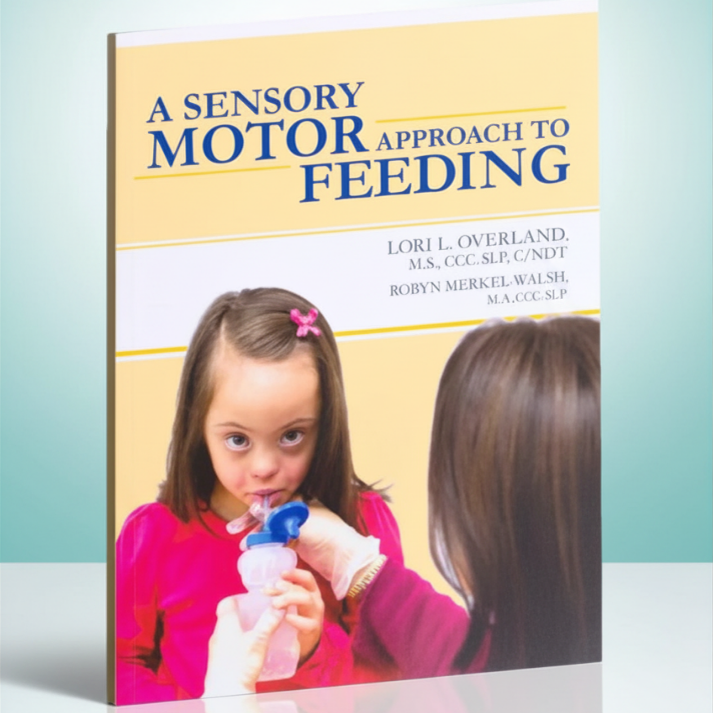 TalkTools A Sensory-Motor Approach to Feeding libro