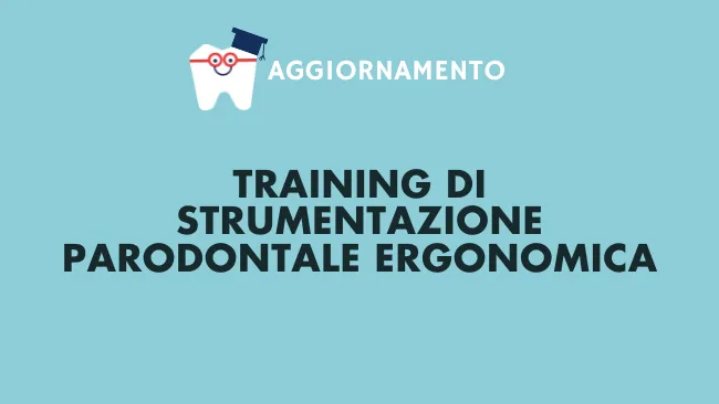 Tartaro Training Strumentazione Parodontale corso igienisti dentali Sanavia