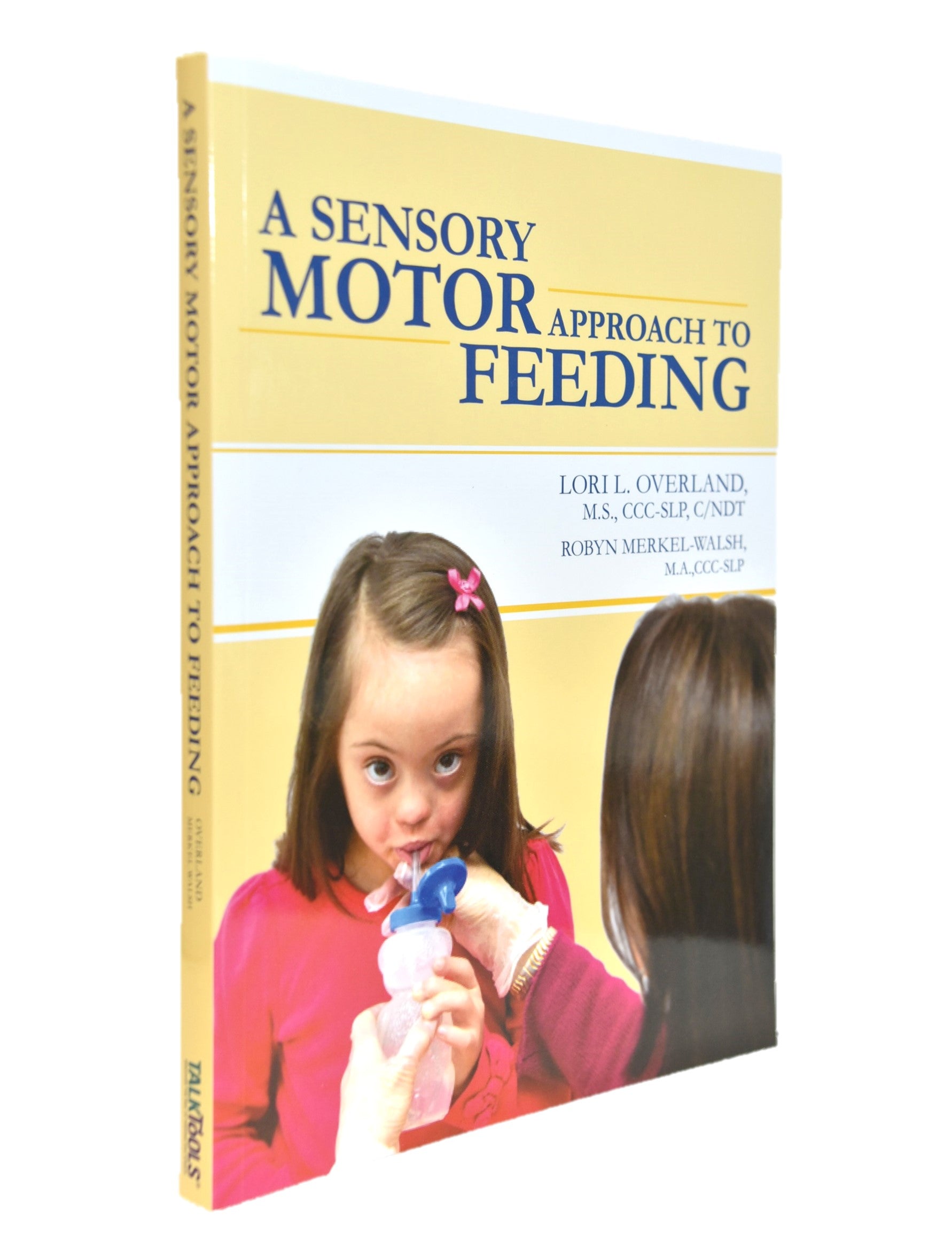 TalkTools A Sensory-Motor Approach to Feeding libro