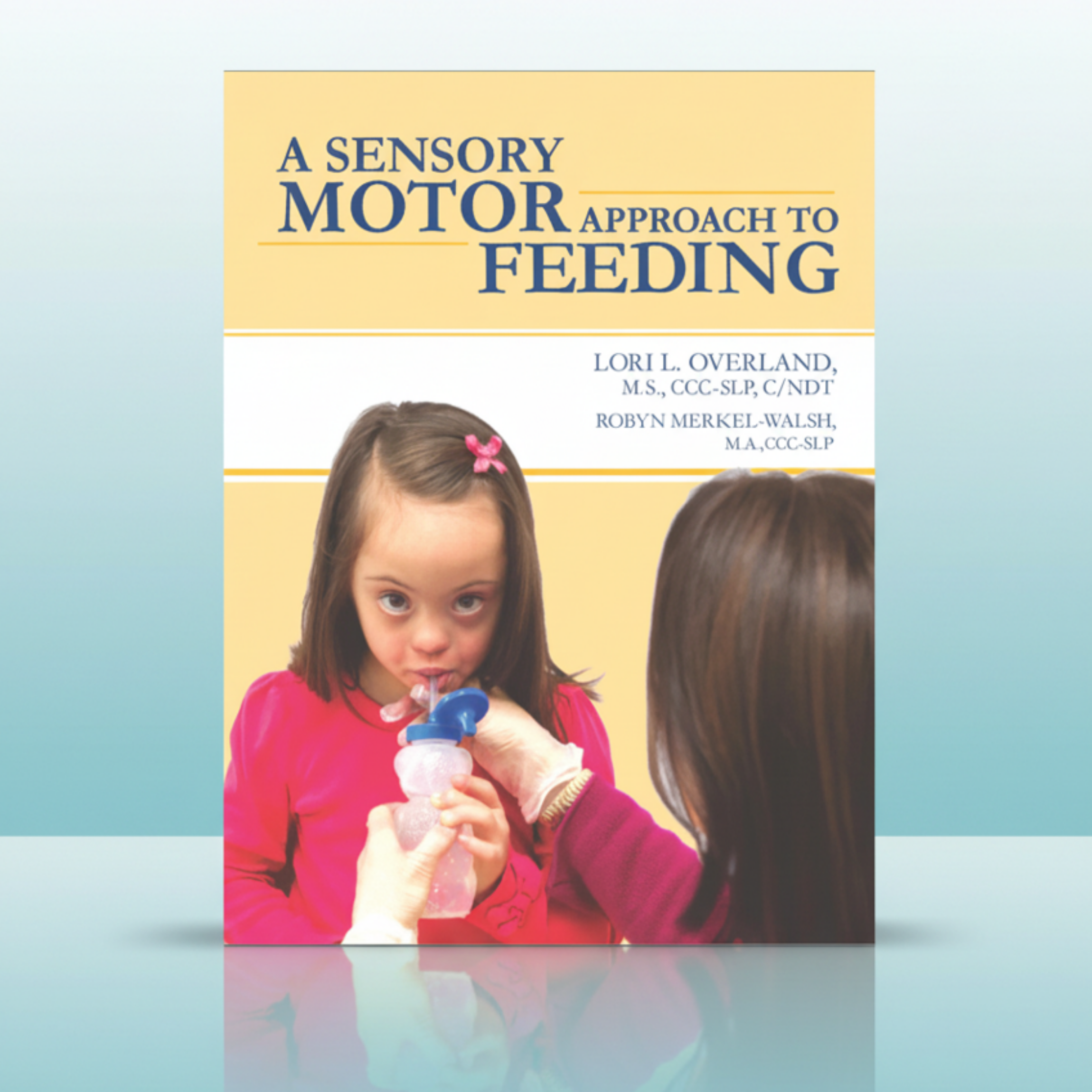 TalkTools A Sensory-Motor Approach to Feeding libro